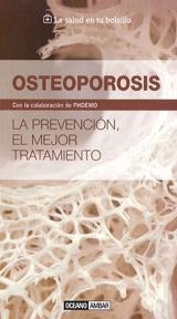 OSTEOPOROSIS.LA PREVENCION EL MEJOR TRATAMIENTO | 9788475567990 | Llibreria La Gralla | Librería online de Granollers