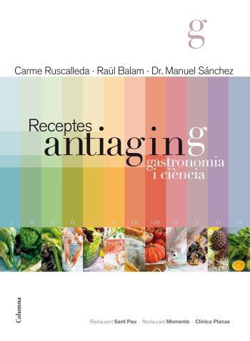 RECEPTES ANTIAGING | 9788466415361 | RUSCALLEDA, CARME / BALAM, RAUL / SANCHEZ, MANUEL | Llibreria La Gralla | Librería online de Granollers