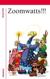 ZOOMWATTS!!! (GRUMETS +8 224) | 9788424644659 | FITÉ, ANNA | Llibreria La Gralla | Llibreria online de Granollers