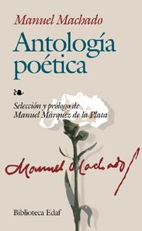ANTOLOGIA POETICA MANUEL MACHADO | 9788441413627 | MACHADO, MANUEL | Llibreria La Gralla | Librería online de Granollers