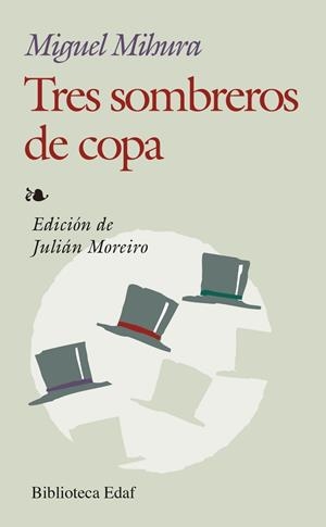 TRES SOMBREROS DE COPA (BIBLIOTECA EDAF) | 9788441404946 | MIHURA, MIGUEL | Llibreria La Gralla | Librería online de Granollers