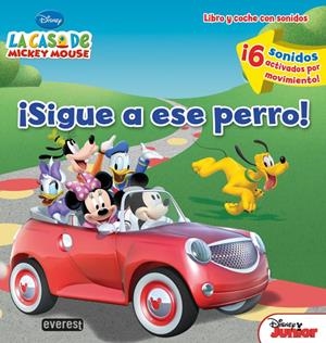 CASA DE MICKEY MOUSE, LA. ¡SIGUE A ESE PERRO! LIBRO Y COCHE CON SONIDOS | 9788444168968 | Llibreria La Gralla | Llibreria online de Granollers