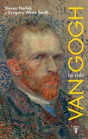 VAN GOGH. LA VIDA | 9788430600915 | NAIFEH, STEVEN / SMITH, GREGORY | Llibreria La Gralla | Llibreria online de Granollers