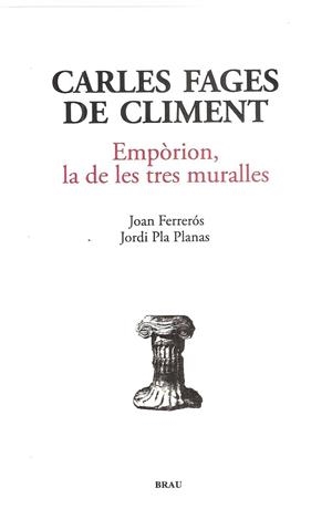 EMPÒRION, LA DE LES TRES MURALLES | 9788496905887 | FAGES DE CLIMENT, CARLES | Llibreria La Gralla | Llibreria online de Granollers
