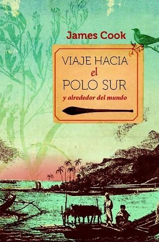 VIAJE HACIA EL POLO SUR Y ALREDEDOR DEL MUNDO | 9788467007046 | COOK, JAMES | Llibreria La Gralla | Llibreria online de Granollers
