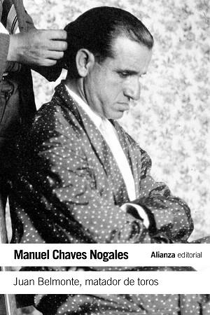 JUAN BELMONTE MATADOR DE TOROS | 9788420609751 | CHAVES NOGALES, MANUEL | Llibreria La Gralla | Llibreria online de Granollers