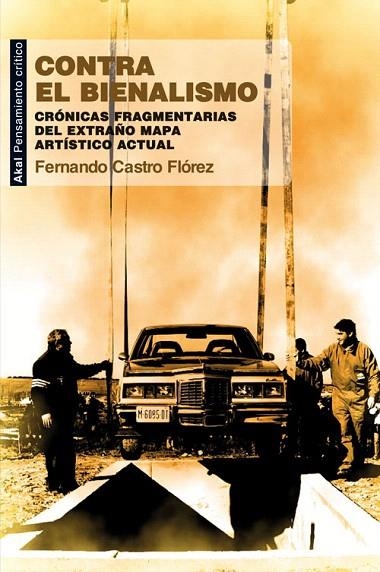 CONTRA EL BIENALISMO | 9788446037248 | CASTRO FLÓREZ, FERNANDO | Llibreria La Gralla | Librería online de Granollers