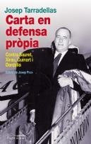 CARTA EN DEFENSA PROPIA | 9788499752907 | TARRADELLAS, JOSEP | Llibreria La Gralla | Librería online de Granollers