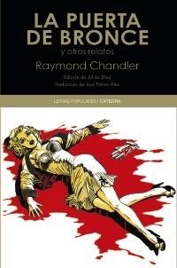 PUERTA DE BRONCE Y OTROS RELATOS, LA | 9788437630632 | CHANDLER, RAYMOND | Llibreria La Gralla | Librería online de Granollers