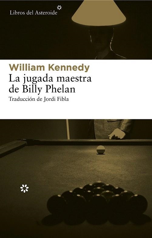 JUGADA MAESTRA DE BILLY PHELAN, LA | 9788415625117 | KENNEDY, WILLIAM | Llibreria La Gralla | Llibreria online de Granollers