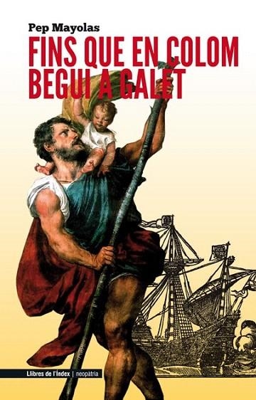FINS QUE EN COLOM BEGUI A GALET | 9788494008894 | MAYOLAS, PEP | Llibreria La Gralla | Librería online de Granollers