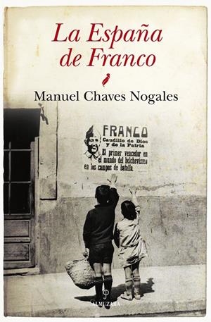 ESPAÑA DE FRANCO, LA | 9788415338857 | CHAVEZ NOGALES, MANUEL | Llibreria La Gralla | Librería online de Granollers