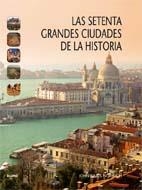 SETENTA GRANDES CIUDADES DE LA HISTORIA, LAS | 9788498015119 | JULIUS NORWICH, JOHN | Llibreria La Gralla | Librería online de Granollers
