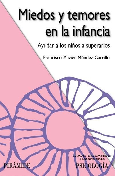 MIEDOS Y TEMORES EN LA INFANCIA | 9788436827620 | MÉNDEZ CARRILLO, FRANCISCO XAVIER | Llibreria La Gralla | Librería online de Granollers