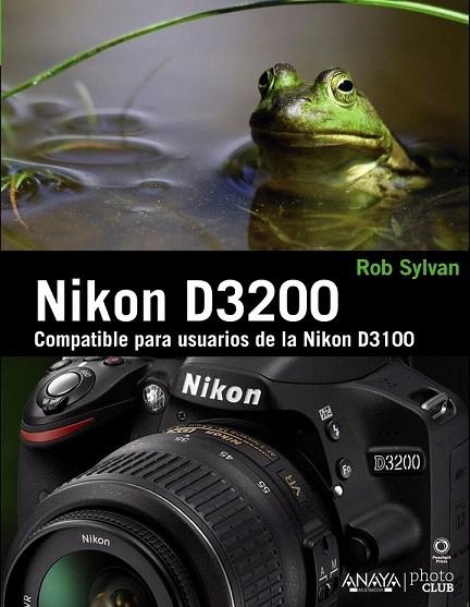 NIKON D3200 | 9788441533004 | SYLVAN, ROB | Llibreria La Gralla | Librería online de Granollers