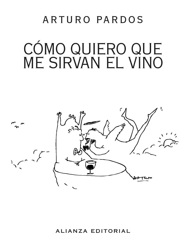 CÓMO QUIERO QUE ME SIRVAN EL VINO | 9788420609478 | PARDOS, ARTURO | Llibreria La Gralla | Librería online de Granollers