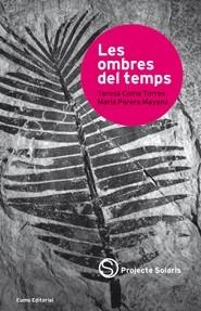 OMBRES DEL TEMPS, LES | 9788497663687 | COMA TORRES, TERESA / PARERA MAYANS, MARIA | Llibreria La Gralla | Llibreria online de Granollers