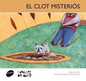 CLOT MISTERIÓS, EL | 9788415095491 | LLUCH, ENRIC / DIEZ, MIGUEL ANGEL (IL) | Llibreria La Gralla | Librería online de Granollers