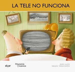TELE NO FUNCIONA, LA | 9788498454383 | LLUCH, ENRIC / RAMOS, TERESA (IL) | Llibreria La Gralla | Librería online de Granollers