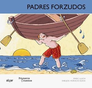 PADRES FORZUDOS | 9788498453591 | LLUCH, ENRIC / ELENA, HORACIO (IL) | Llibreria La Gralla | Librería online de Granollers