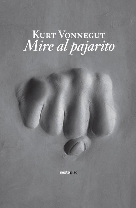 MIRE AL PAJARITO | 9788496867673 | VONNEGUT, KURT | Llibreria La Gralla | Llibreria online de Granollers