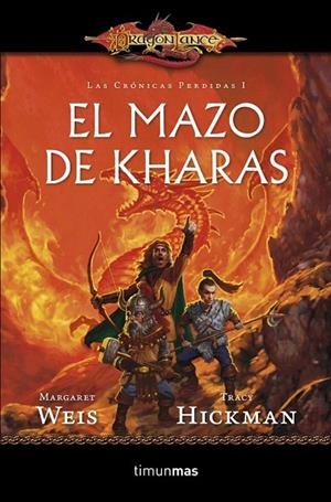 MAZO DE KHARAS, EL (CRONICAS PERDIDAS 1) | 9788448006891 | WEIS, MARGARET / HICKMAN, TRACY | Llibreria La Gralla | Librería online de Granollers