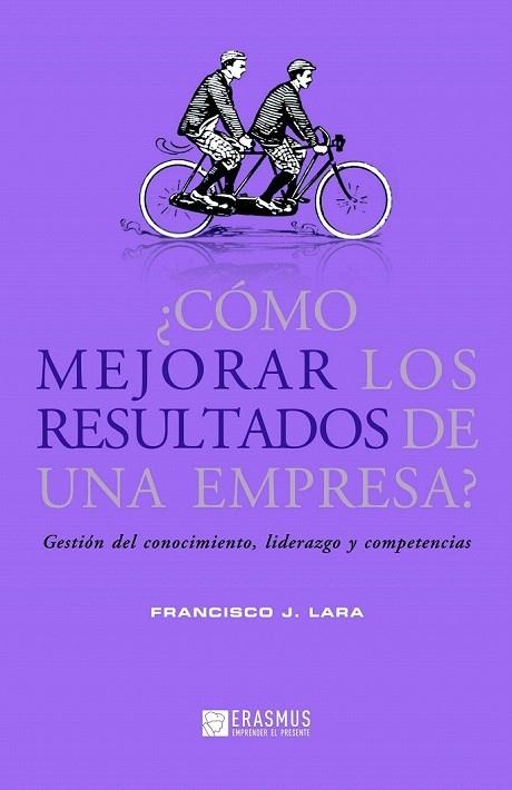 CÓMO MEJORAR LOS RESULTADOS DE UNA EMPRESA? | 9788415462040 | LARA, FRANCISCO J. | Llibreria La Gralla | Llibreria online de Granollers