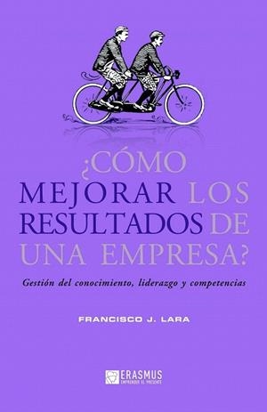 CÓMO MEJORAR LOS RESULTADOS DE UNA EMPRESA? | 9788415462040 | LARA, FRANCISCO J. | Llibreria La Gralla | Librería online de Granollers