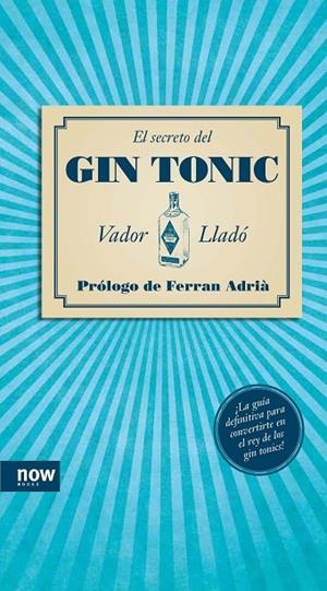 SECRETO DEL GIN-TONIC, EL | 9788494008962 | LLADO, VALOR | Llibreria La Gralla | Llibreria online de Granollers
