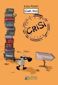 COM XAIS. CRISI | 9788492534500 | PÉREZ, KIKO | Llibreria La Gralla | Llibreria online de Granollers