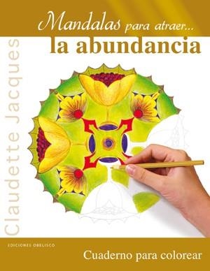 MANDALAS PARA ATRAER LA ABUNDANCIA | 9788497778466 | JAQUES, CLAUUDETTE | Llibreria La Gralla | Llibreria online de Granollers