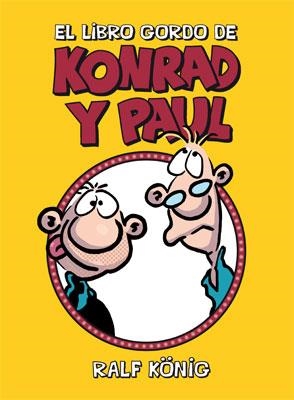 LIBRO GORDO DE KONRAD Y PAUL, EL | 9788478339990 | KÖNIG, RALF | Llibreria La Gralla | Librería online de Granollers
