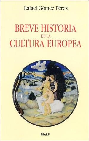 BREVE HISTORIA DE LA CULTURA EUROPEA | 9788432135583 | GOMEZ, RAFAEL | Llibreria La Gralla | Llibreria online de Granollers