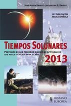 TIEMPOS SOLUNARES 2013 | 9788425520679 | KNIGHT, JOHN ALDEN / KNIGHT, JACQUELINE E. | Llibreria La Gralla | Llibreria online de Granollers