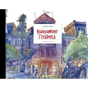 REDESCOBRINT L'EIXAMPLE | 9788498504033 | SAGAR | Llibreria La Gralla | Librería online de Granollers
