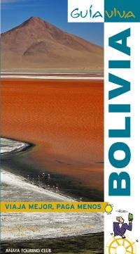 BOLIVIA (GUIA VIVA 2009) | 9788497767316 | ORTEGA BARGUEÑO, PILAR/LORENZO, ÁUREA/DE ALBA, CARLOS | Llibreria La Gralla | Librería online de Granollers