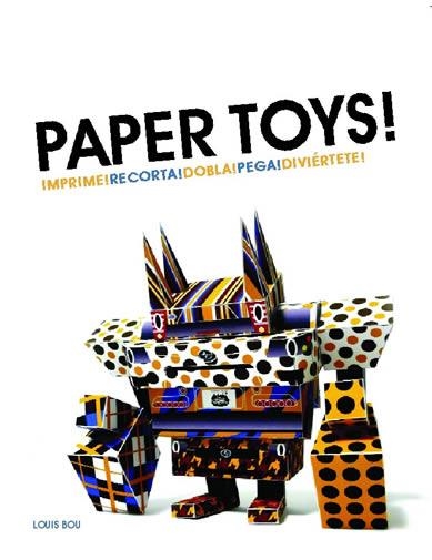 PAPER TOYS ! | 9788496823860 | BOU, LOUIS | Llibreria La Gralla | Librería online de Granollers
