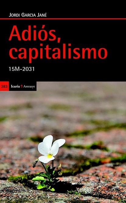 ADIÓS CAPITALISMO | 9788498884586 | GARCIA JANÉ, JORDI | Llibreria La Gralla | Librería online de Granollers