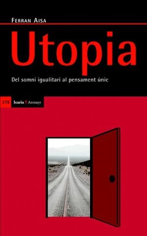 UTOPIA. DEL SOMNI IGUALITARI AL PENSAMENT ÚNIC | 9788498883251 | AISA, FERRAN | Llibreria La Gralla | Librería online de Granollers