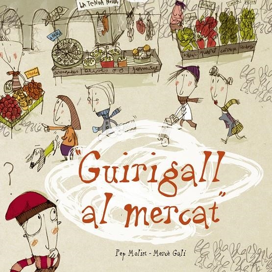 GUIRIGALL AL MERCAT | 9788415232155 | MOLIST, PEP | Llibreria La Gralla | Llibreria online de Granollers