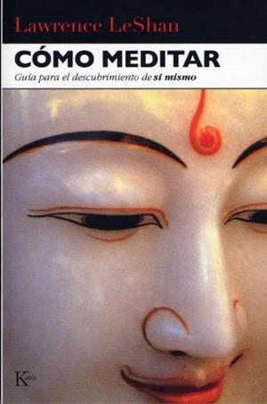 COMO MEDITAR.GUIA PARA EL DESCUBRIMIENTO DE SI MIS | 9788472451599 | LESAHN, LAWRENCE | Llibreria La Gralla | Librería online de Granollers