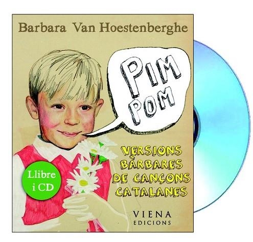 PIM POM. VERSIONS BÀRBARES DE CANÇONS CATALANES | 9788483306840 | VAN HOESTENBERGHE, BARBARA | Llibreria La Gralla | Librería online de Granollers