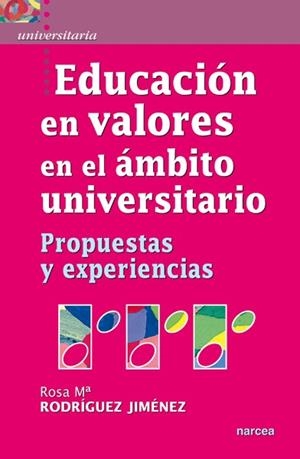 EDUCACIÓN EN VALORES  EN EL ÁMBITO UNIVERSITARIO | 9788427718869 | RODRÍGUEZ JIMÉNEZ, ROSA Mª/Y OTROS | Llibreria La Gralla | Librería online de Granollers
