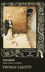 NOCTUARIO. RELATOS EXTRAÑOS Y TERRORÍFICOS | 9788477027355 | LIGOTTI, THOMAS | Llibreria La Gralla | Librería online de Granollers