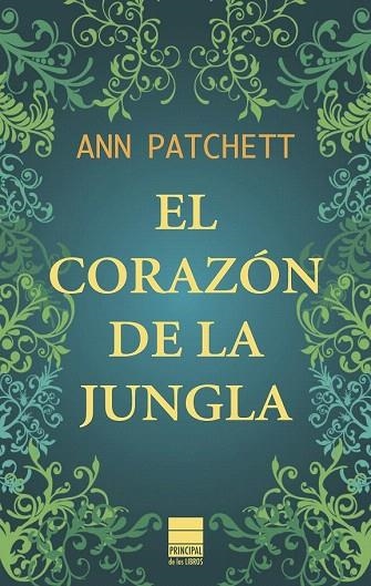 CORAZÓN DE LA JUNGLA, EL | 9788493971731 | PATCHETT, ANN | Llibreria La Gralla | Librería online de Granollers