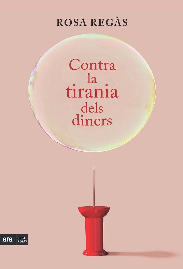 CONTRA LA TIRANIA DELS DINERS | 9788415224822 | REGÀS, ROSA | Llibreria La Gralla | Llibreria online de Granollers