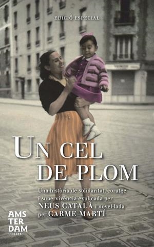 CEL DE PLOM, UN (EDICIÓ ESPECIAL) | 9788492941896 | MARTÍ, CARME; CATALÀ, NEUS | Llibreria La Gralla | Librería online de Granollers