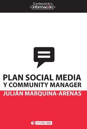 PLAN SOCIAL MEDIA Y COMMUNITY MANAGER | 9788490292396 | MARQUINA-ARENAS, JULIAN | Llibreria La Gralla | Librería online de Granollers