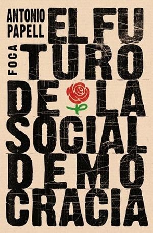FUTURO DE LA SOCIALDEMOCRACIA, EL | 9788496797628 | PAPELL, ANTONIO | Llibreria La Gralla | Librería online de Granollers