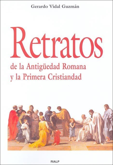 RETRATOS DE LA ANTIGUEDAD ROMANA | 9788432136344 | VIDAL, GERARDO | Llibreria La Gralla | Librería online de Granollers